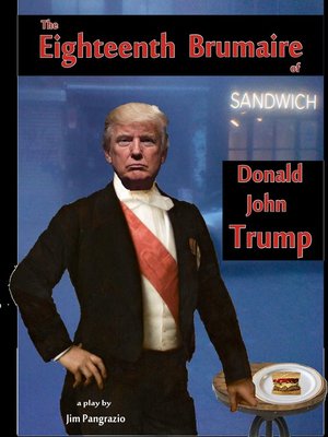 cover image of The Eighteenth Brumaire of Donald John Trump